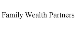 FAMILY WEALTH PARTNERS trademark