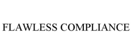 FLAWLESS COMPLIANCE trademark