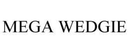 MEGA WEDGIE trademark