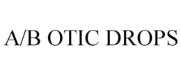 A/B OTIC DROPS trademark