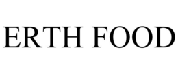 ERTH FOOD trademark