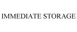IMMEDIATE STORAGE trademark