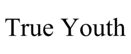 TRUE YOUTH trademark