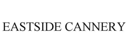EASTSIDE CANNERY trademark