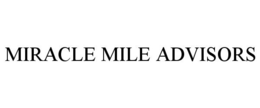 MIRACLE MILE ADVISORS trademark