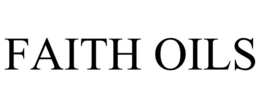 FAITH OILS trademark