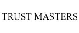 TRUST MASTERS trademark
