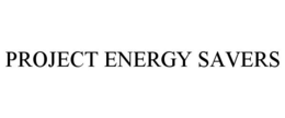 PROJECT ENERGY SAVERS trademark