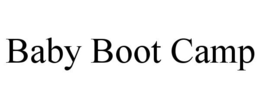 BABY BOOT CAMP trademark