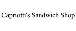 CAPRIOTTI'S SANDWICH SHOP trademark