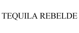 TEQUILA REBELDE trademark