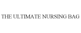 THE ULTIMATE NURSING BAG trademark