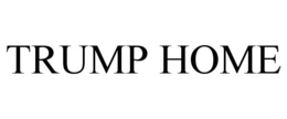 TRUMP HOME trademark