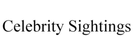 CELEBRITY SIGHTINGS trademark