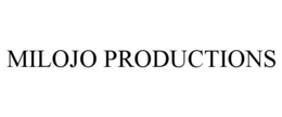MILOJO PRODUCTIONS trademark
