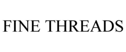 FINE THREADS trademark