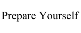 PREPARE YOURSELF trademark
