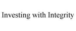 INVESTING WITH INTEGRITY trademark