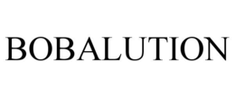 BOBALUTION trademark