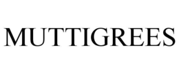 MUTTIGREES trademark