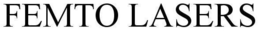 FEMTOLASERS trademark