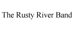THE RUSTY RIVER BAND trademark