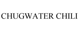 CHUGWATER CHILI trademark