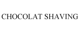 CHOCOLAT SHAVING trademark
