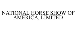 NATIONAL HORSE SHOW OF AMERICA, LIMITED trademark