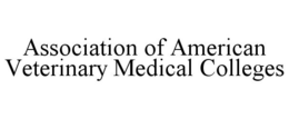 ASSOCIATION OF AMERICAN VETERINARY MEDICAL COLLEGES trademark