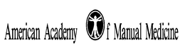AMERICAN ACADEMY OF MANUAL MEDICINE trademark
