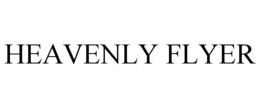 HEAVENLY FLYER trademark