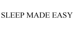 SLEEP MADE EASY trademark