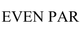 EVEN PAR trademark