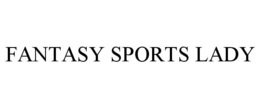 FANTASY SPORTS LADY trademark