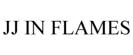 JJ IN FLAMES trademark