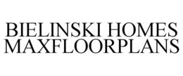 BIELINSKI HOMES MAXFLOORPLANS trademark