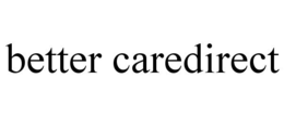 BETTER CAREDIRECT trademark