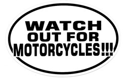 WATCH OUR FOR MOTORCYCLES!!! trademark