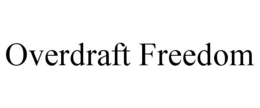 OVERDRAFT FREEDOM trademark