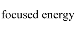 FOCUSED ENERGY trademark
