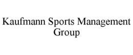KAUFMANN SPORTS MANAGEMENT GROUP trademark