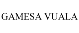 GAMESA VUALA trademark