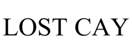 LOST CAY trademark