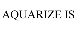 AQUARIZE IS trademark