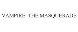 VAMPIRE: THE MASQUERADE trademark