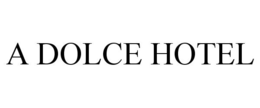 A DOLCE HOTEL trademark