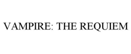 VAMPIRE: THE REQUIEM trademark