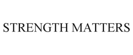 STRENGTH MATTERS trademark