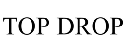 TOP DROP trademark
